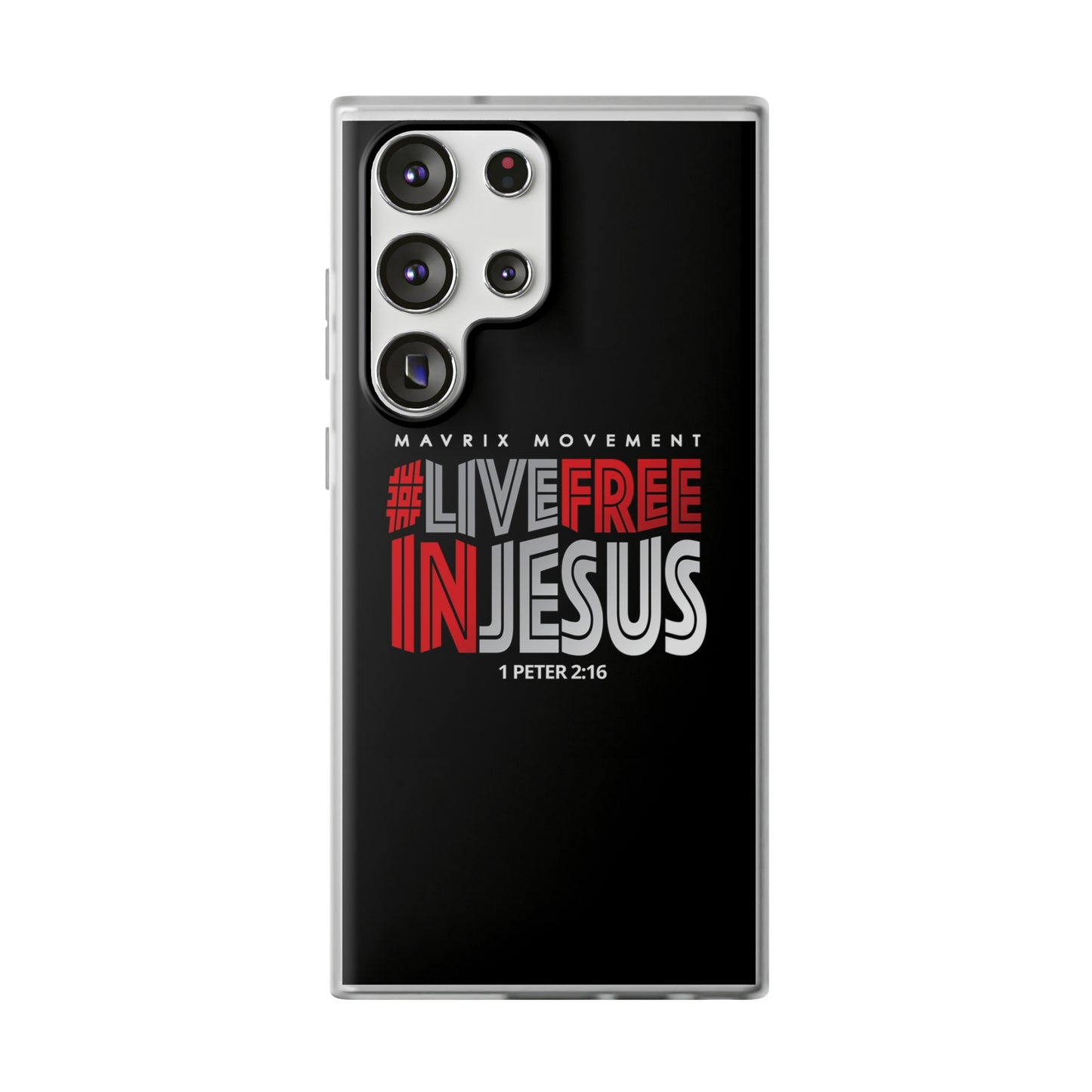 Mavrix #LIVEFREEINJESUS - Flexi Cases