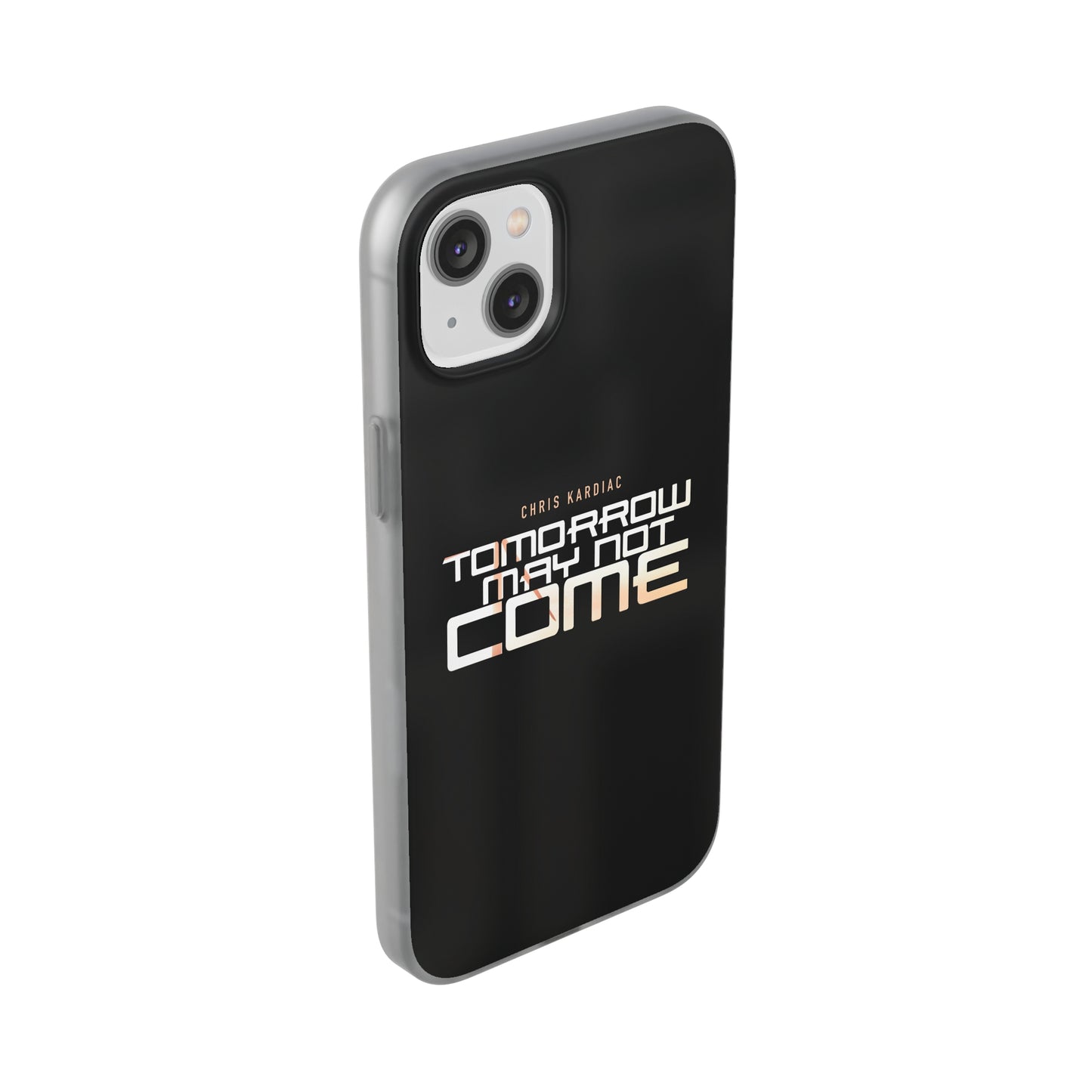 Chris Kardiac - Tomorrow May Not Come - Flexi Cases