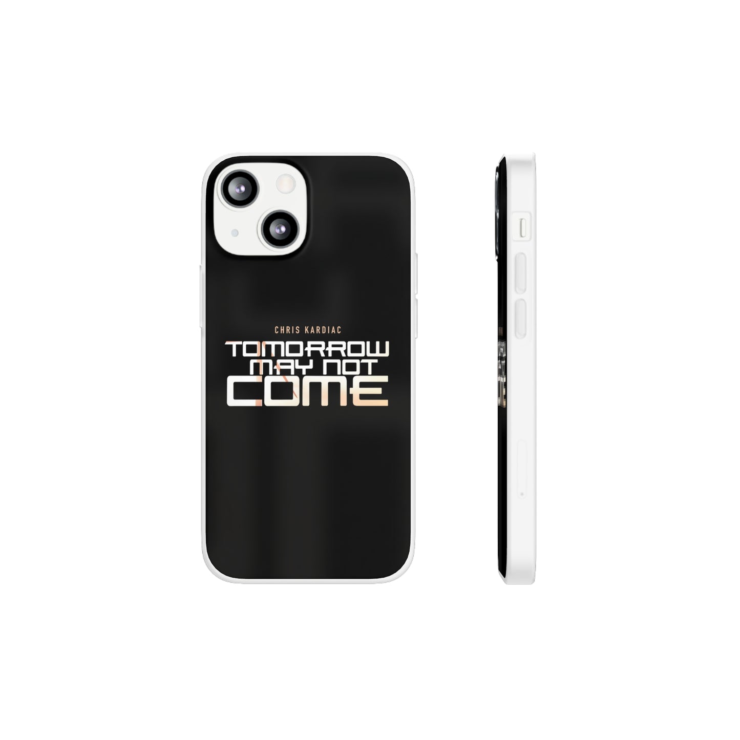 Chris Kardiac - Tomorrow May Not Come - Flexi Cases