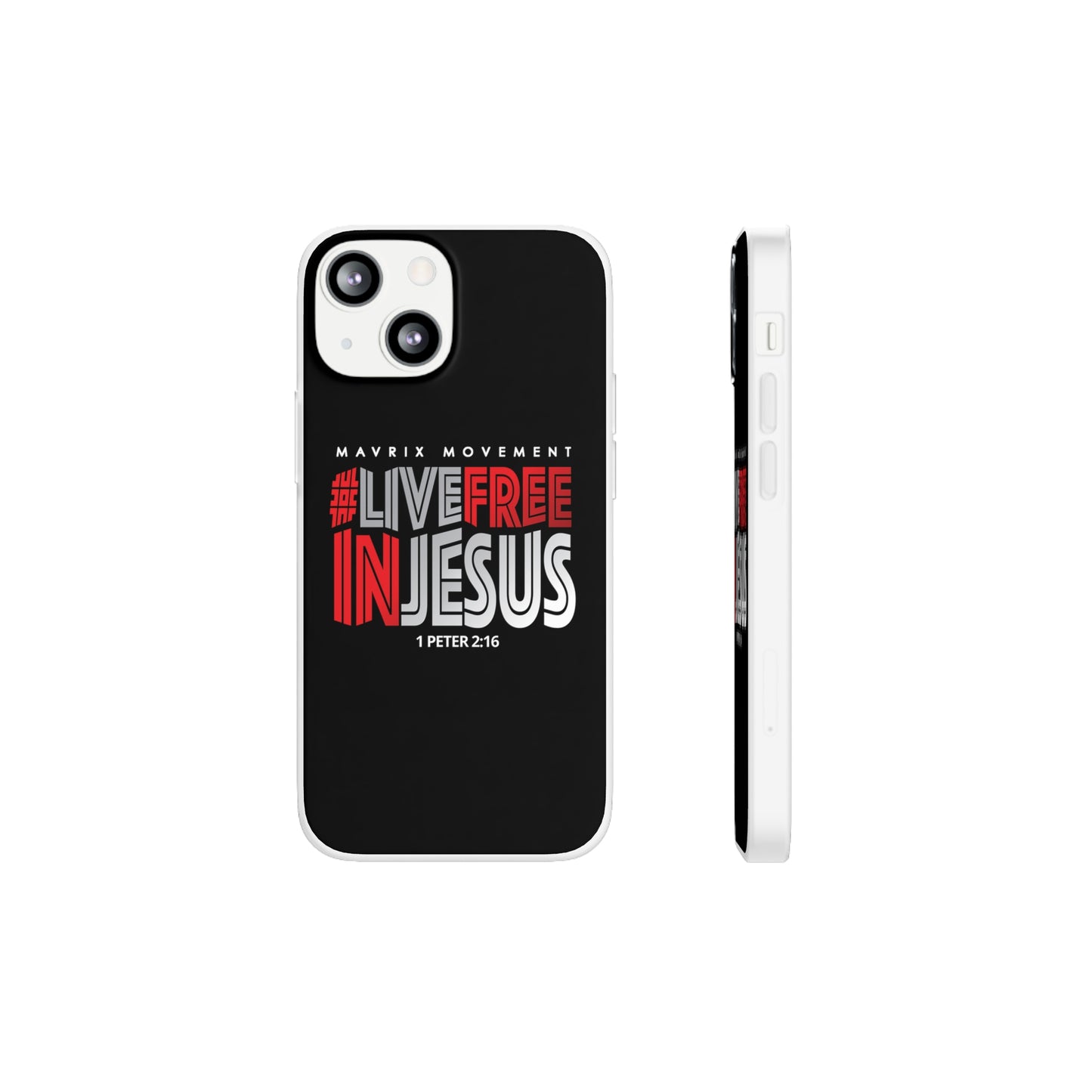 Mavrix #LIVEFREEINJESUS - Flexi Cases