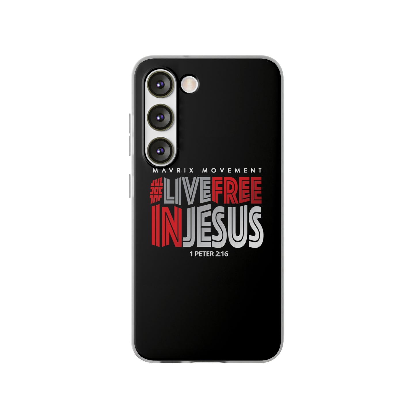 Mavrix #LIVEFREEINJESUS - Flexi Cases