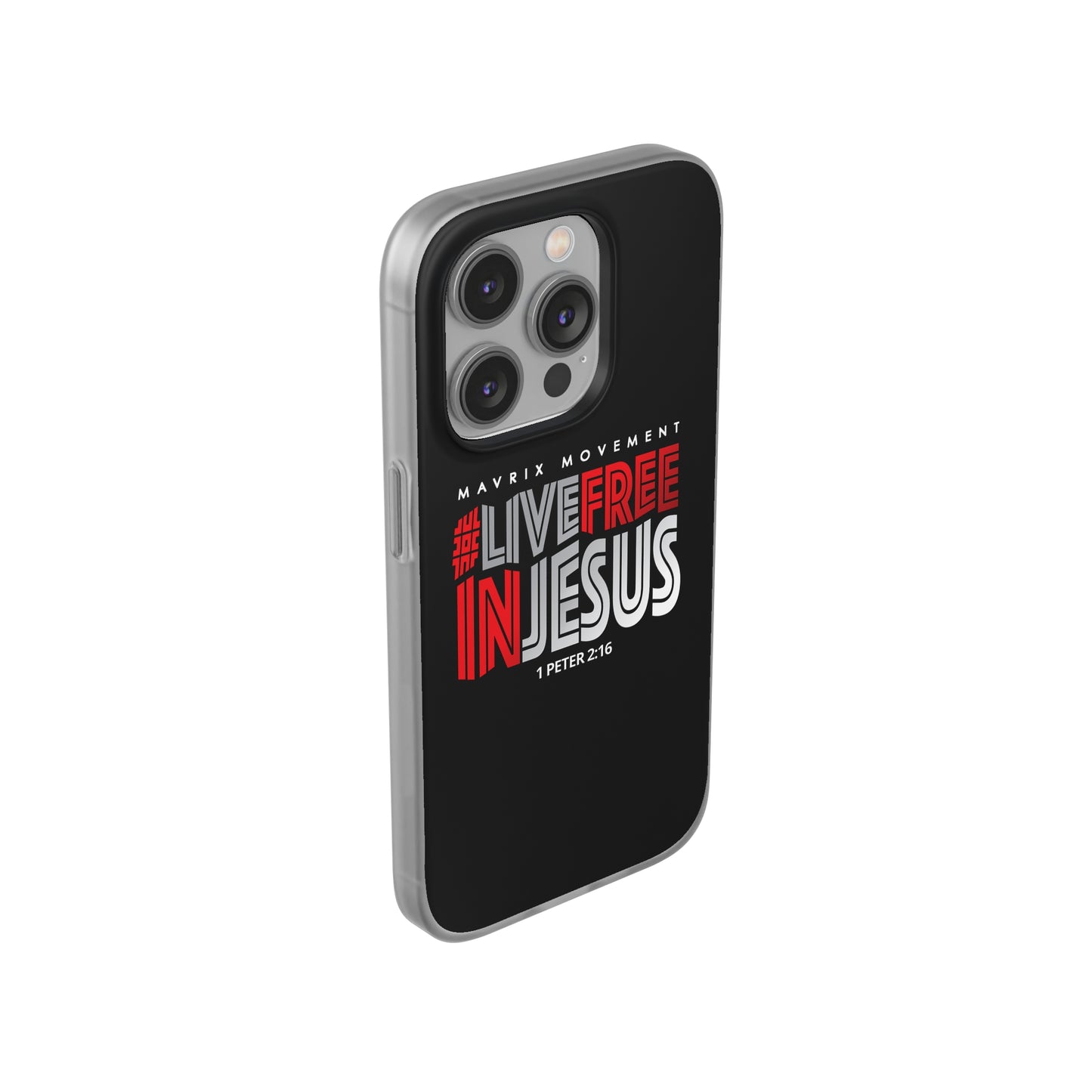 Mavrix #LIVEFREEINJESUS - Flexi Cases