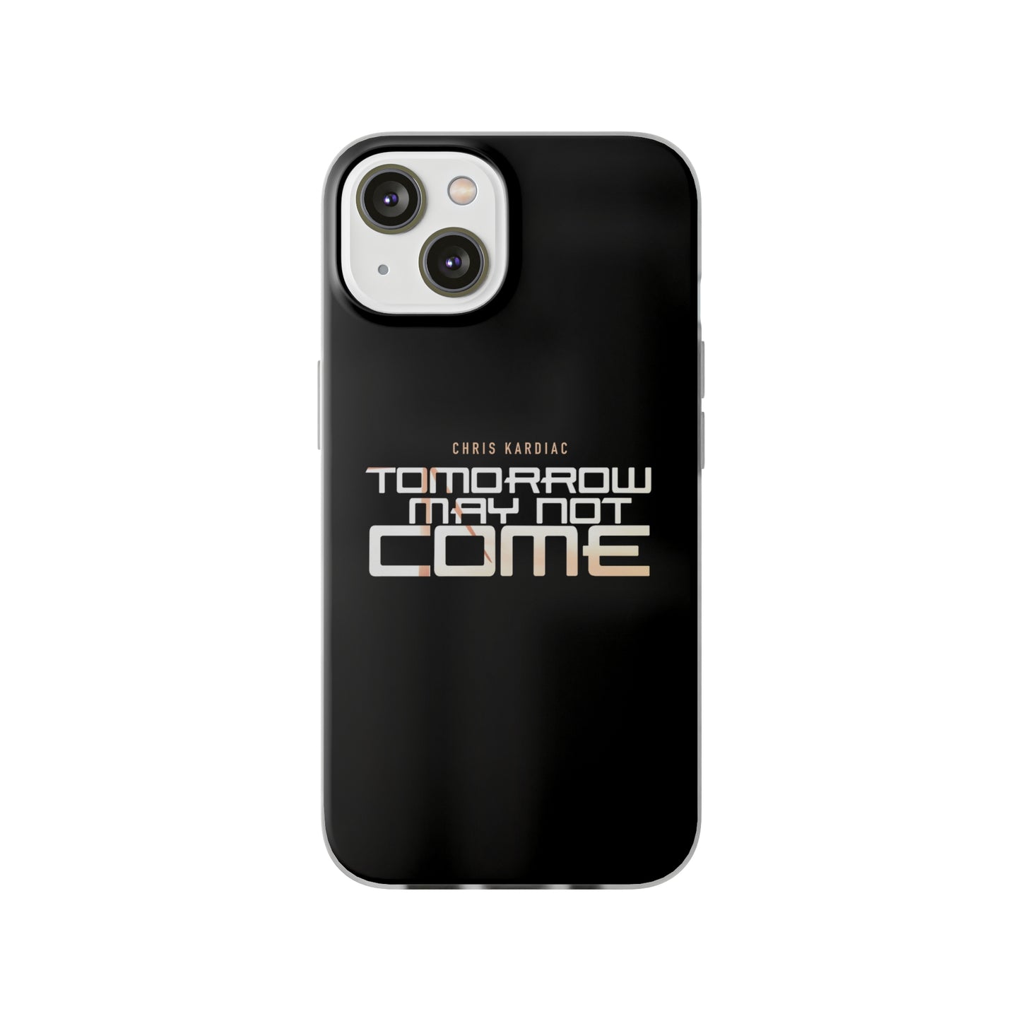 Chris Kardiac - Tomorrow May Not Come - Flexi Cases