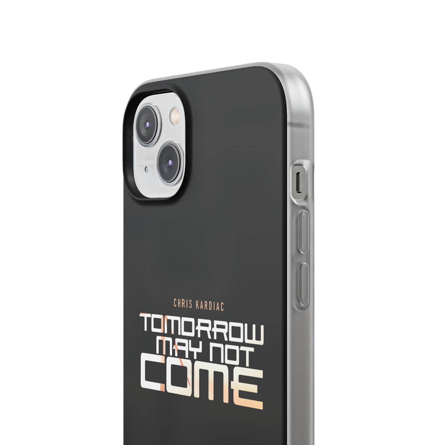 Chris Kardiac - Tomorrow May Not Come - Flexi Cases