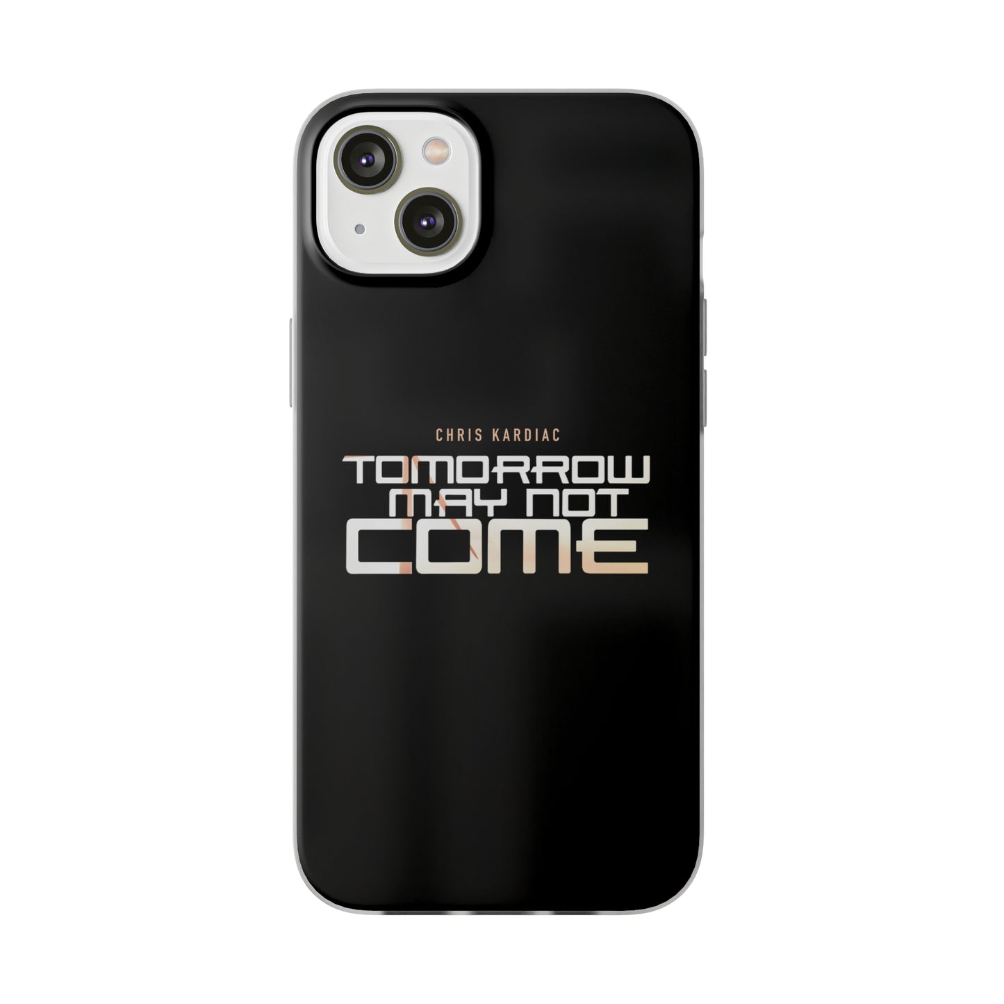 Chris Kardiac - Tomorrow May Not Come - Flexi Cases