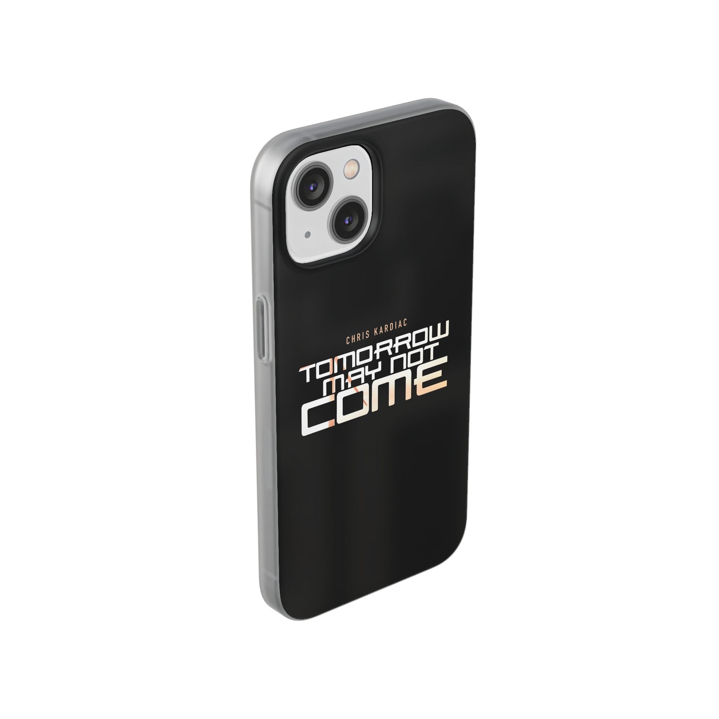 Chris Kardiac - Tomorrow May Not Come - Flexi Cases