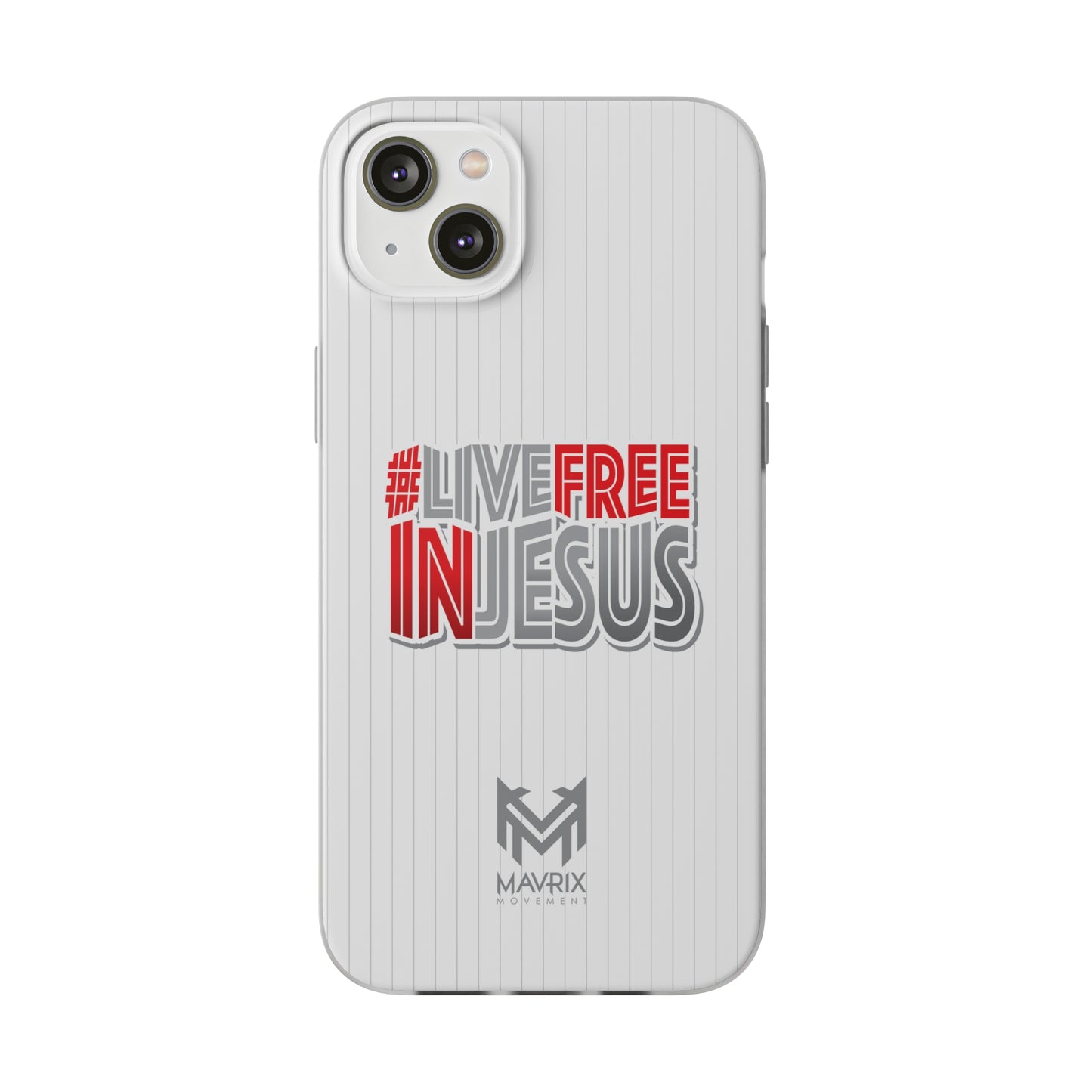 Mavrix #LIVEFREEINJESUS - Flexi Cases