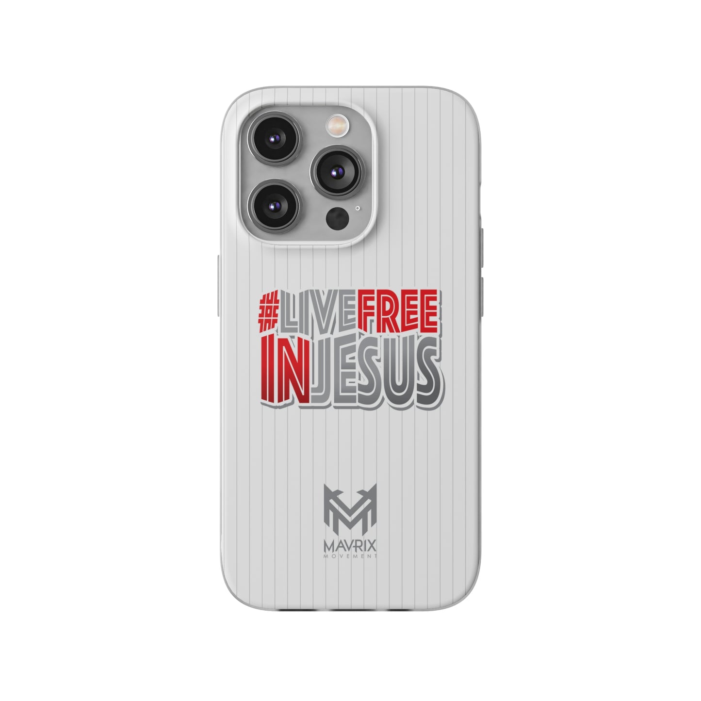 Mavrix #LIVEFREEINJESUS - Flexi Cases