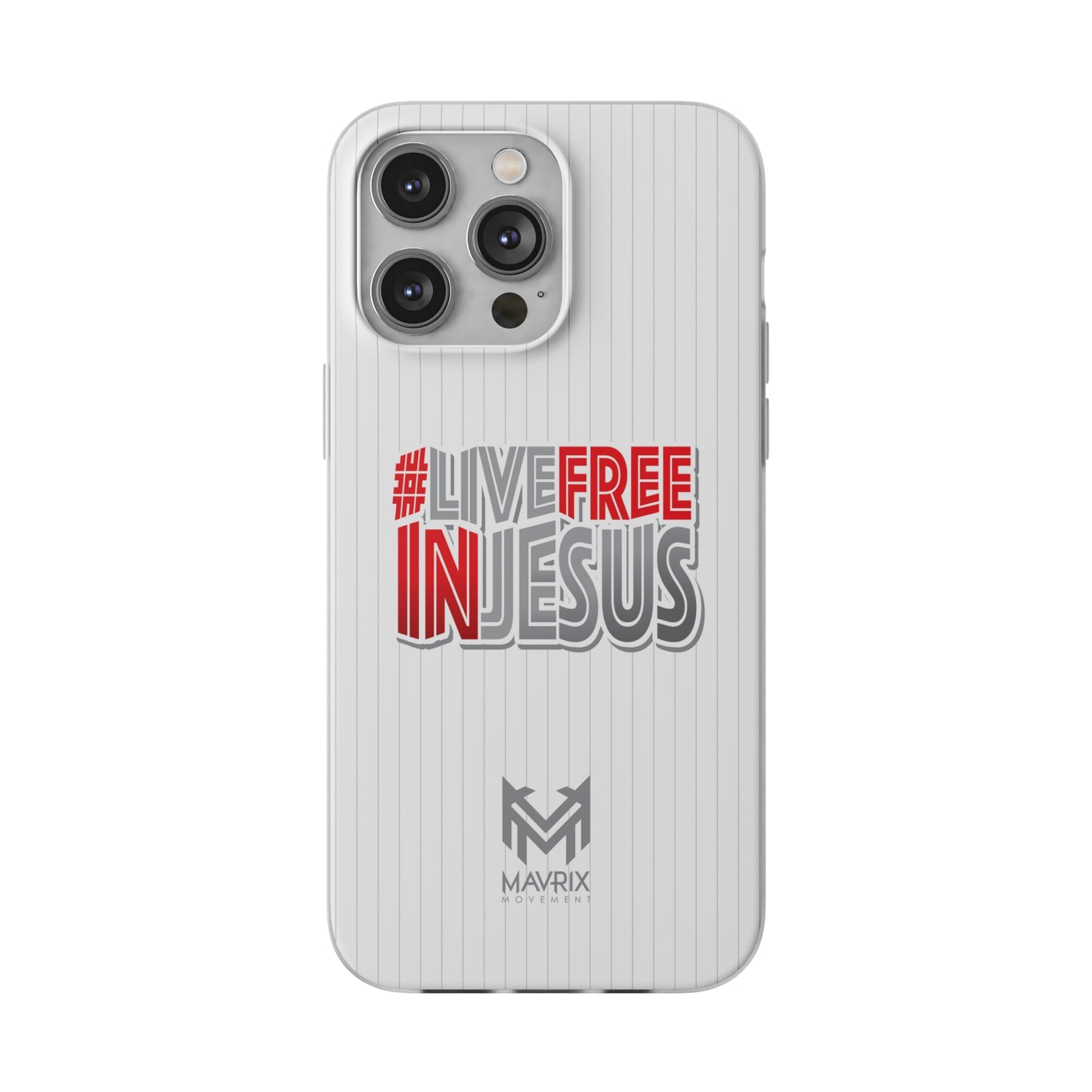 Mavrix #LIVEFREEINJESUS - Flexi Cases