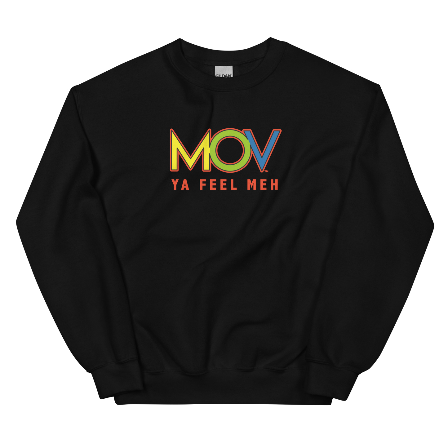 MOV Ya Feel Meh Sweatshirt (4 colors)