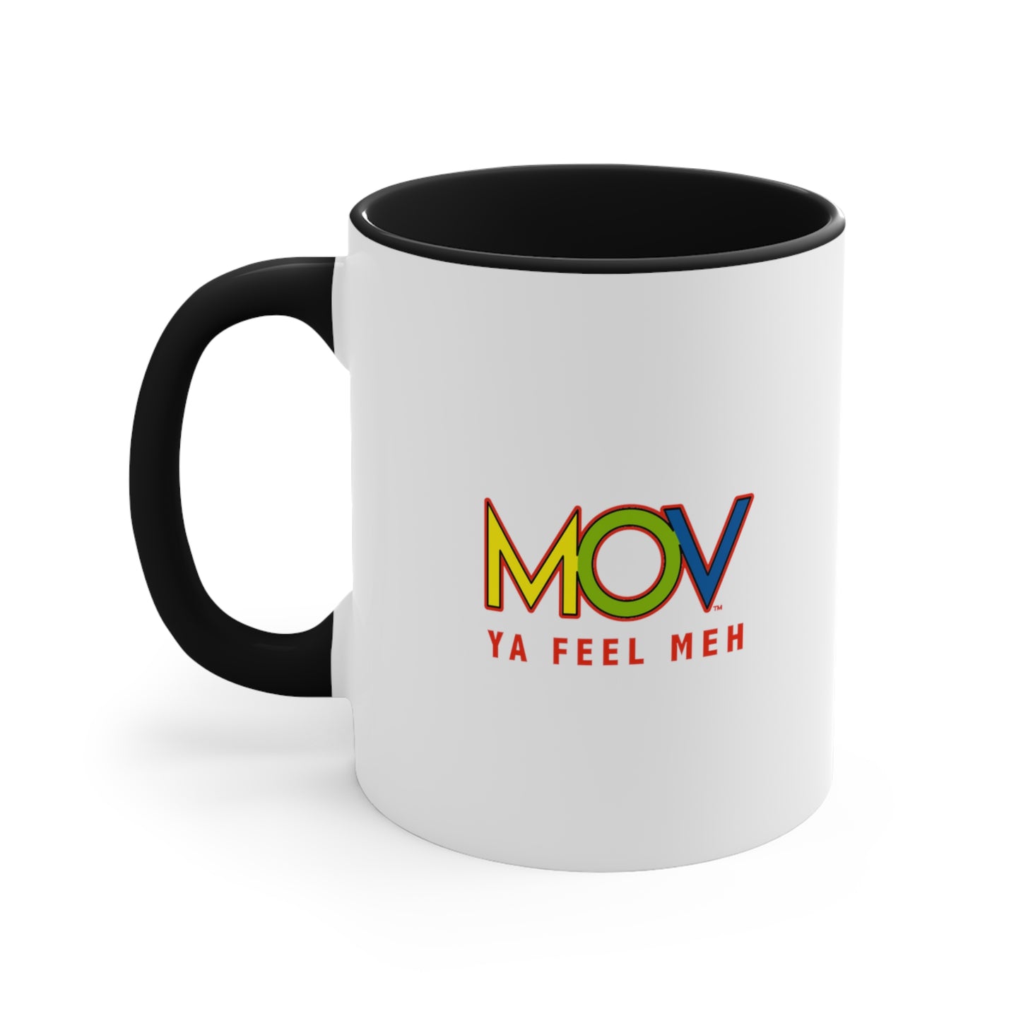 MOV - Ya Feel Meh - Accent Coffee Mug, 11oz